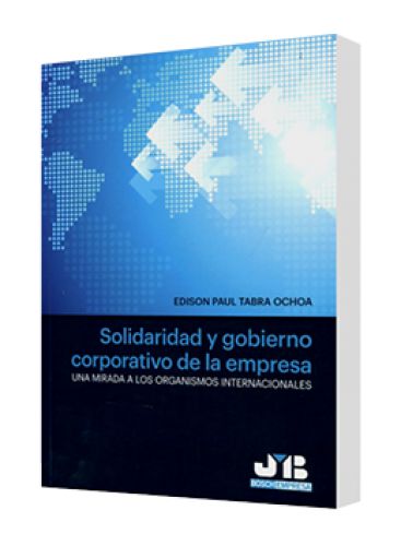 SOLIDARIDAD Y GOBIERNO CORPORATIVO DE LA EMPRESA (Una mirada a los organismos internacionales)